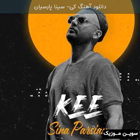 دانلود اهنگ کی سینا پارسیان